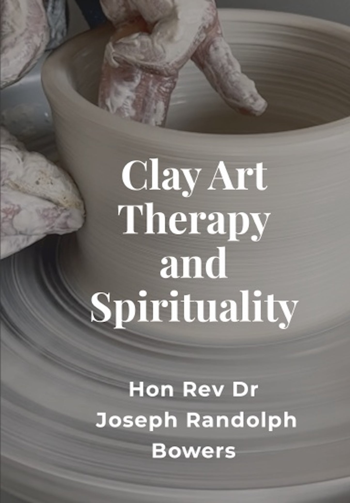 Clay Art Therapy and Spirituality
