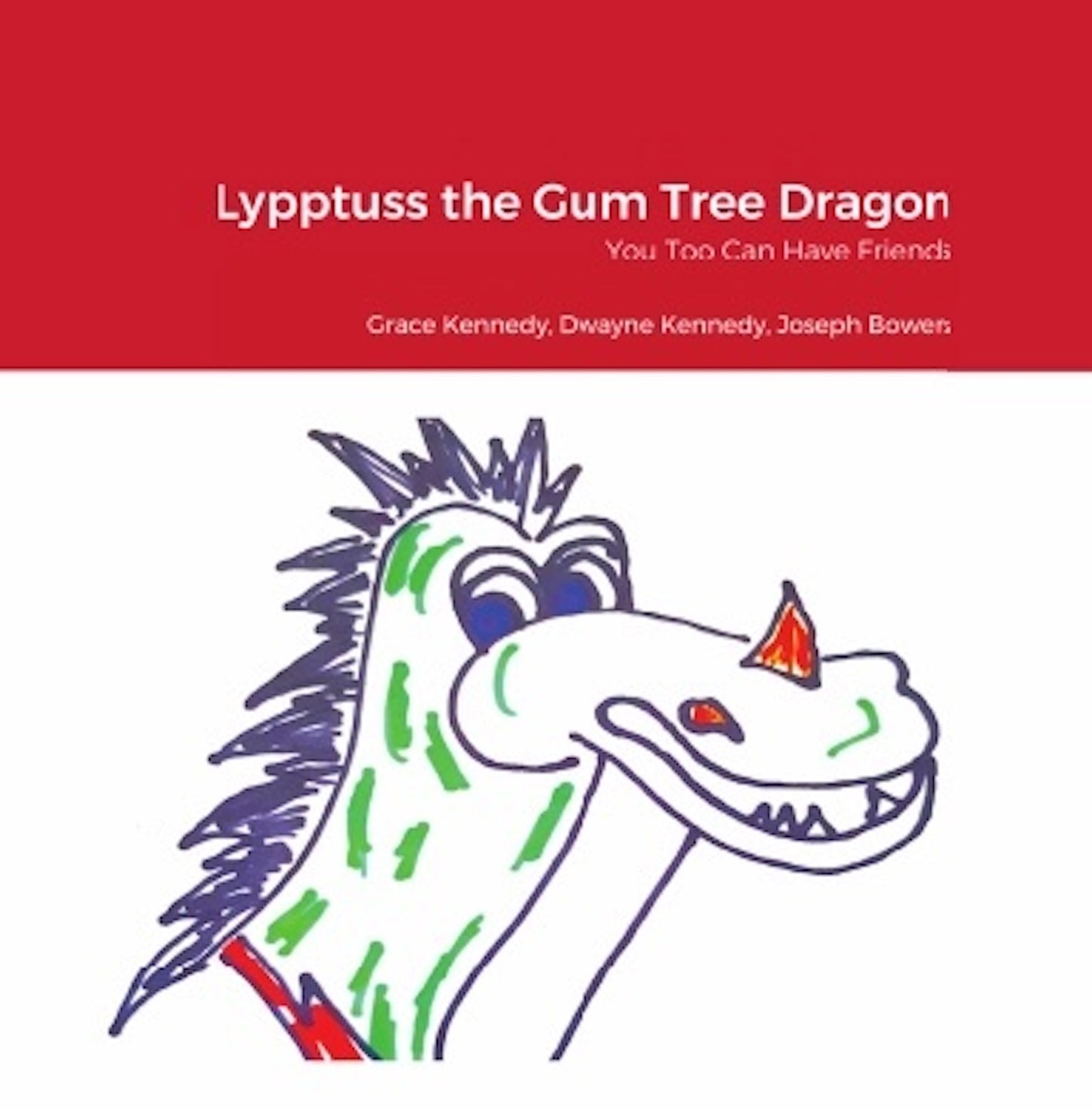 Lypptuss the Gum Tree Dragon: You Too Can Have Friends
